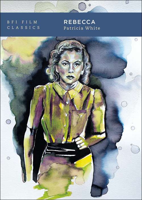 Book cover of Rebecca (BFI Film Classics)