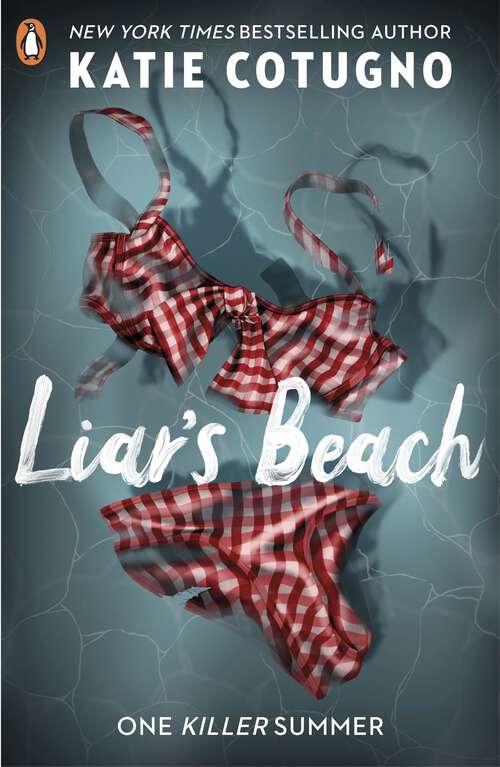 Book cover of Liar's Beach: The unputdownable thriller of the summer (Liar's Beach)