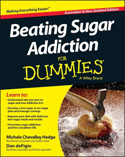 Book cover of Beating Sugar Addiction For Dummies - Australia / NZ (Australian and New Zealand Edition)