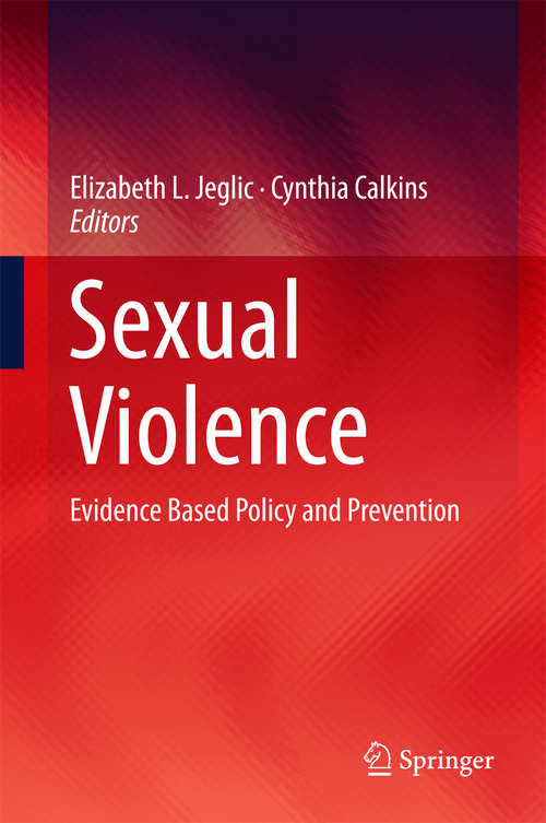 Book cover of Sexual Violence: Evidence Based Policy and Prevention (1st ed. 2016)