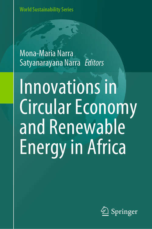 Book cover of Innovations in Circular Economy and Renewable Energy in Africa (World Sustainability Series)