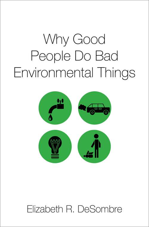 Book cover of Why Good People Do Bad Environmental Things
