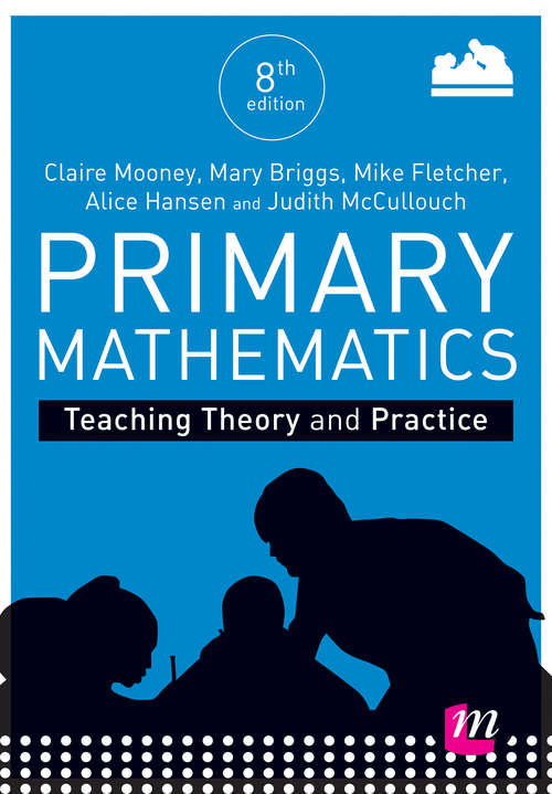Book cover of Primary Mathematics: Teaching Theory And Practice (Achieving Qts Ser.)