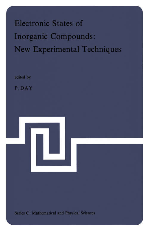 Book cover of Electronic States of Inorganic Compounds: Lectures Presented at the NATO Advanced Study Institute held at the Inorganic Chemistry Laboratory and St. John’s College, Oxford, 8–18 September 1974 (1975) (Nato Science Series C: #20)