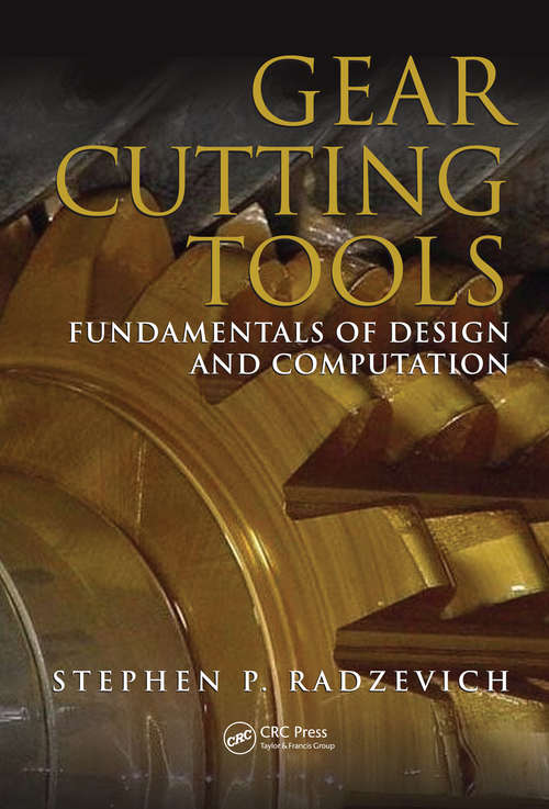 Book cover of Gear Cutting Tools: Fundamentals of Design and Computation