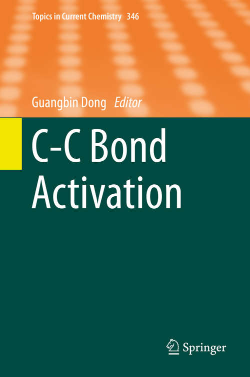 Book cover of C-C Bond Activation (2014) (Topics in Current Chemistry #346)