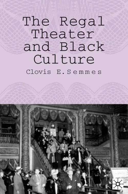 Book cover of The Regal Theater and Black Culture (2006)