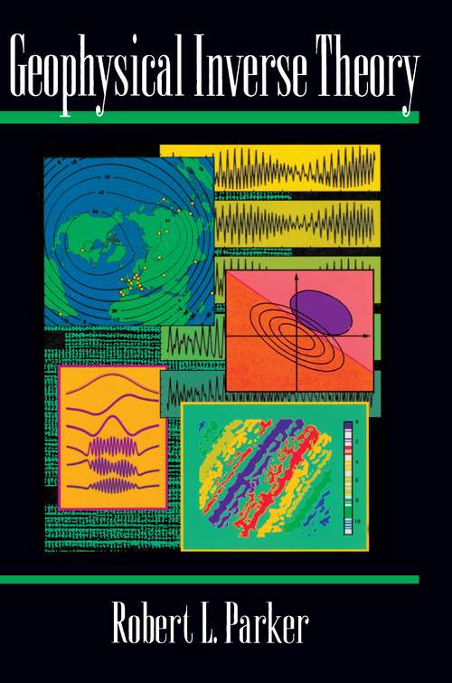 Book cover of Geophysical Inverse Theory (Princeton Series in Geophysics #1)