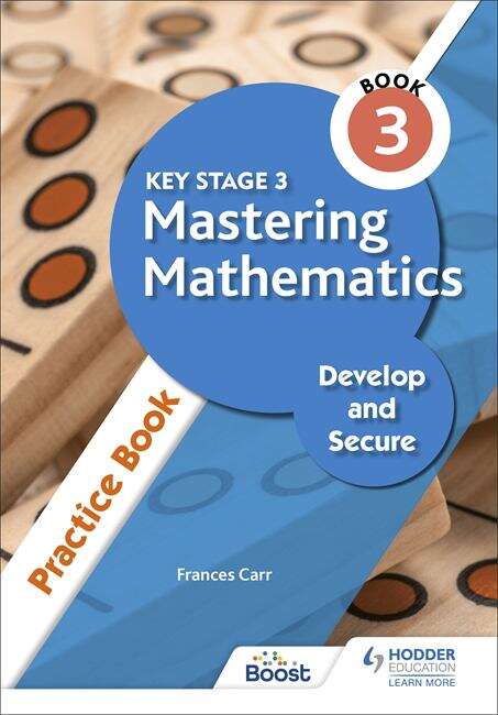 Book cover of Key Stage 3 Mastering Mathematics Develop and Secure Practice Book 3