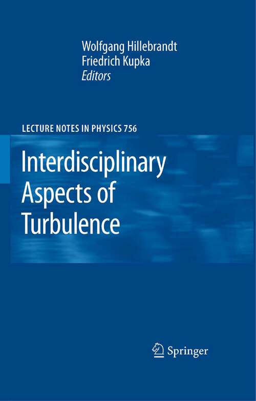 Book cover of Interdisciplinary Aspects of Turbulence (2009) (Lecture Notes in Physics #756)