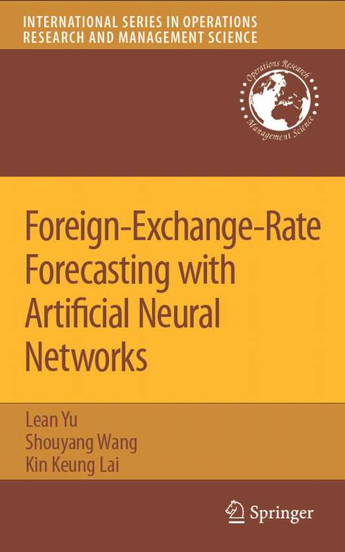 Book cover of Foreign-Exchange-Rate Forecasting with Artificial Neural Networks (2007) (International Series in Operations Research & Management Science #107)