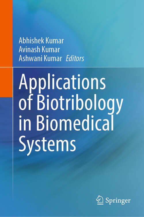 Book cover of Applications of Biotribology in Biomedical Systems (2024)