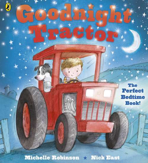 Book cover of Goodnight Tractor: The Perfect Bedtime Book! (Goodnight Ser.)