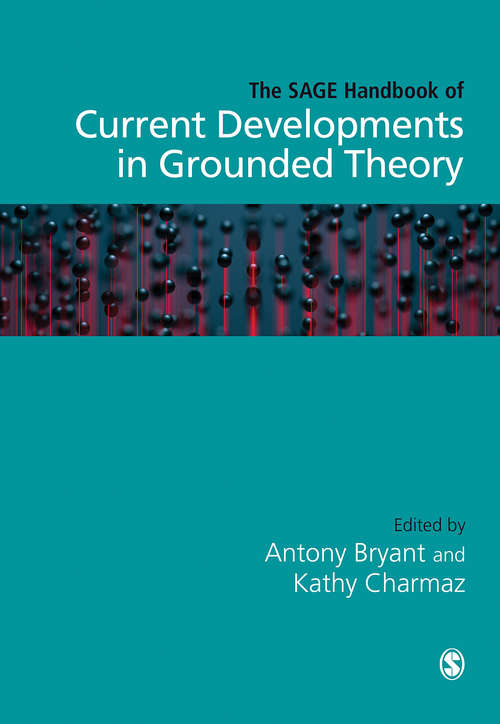 Book cover of The SAGE Handbook of Current Developments in Grounded Theory (Second Edition)