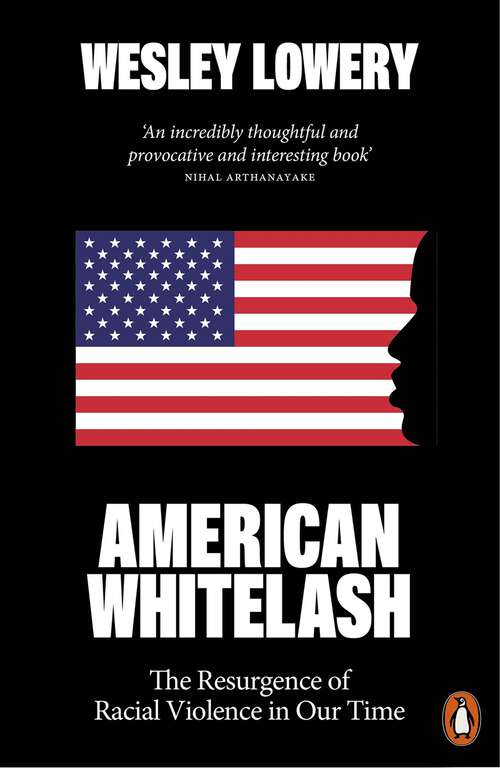 Book cover of American Whitelash: The Resurgence of Racial Violence in Our Time