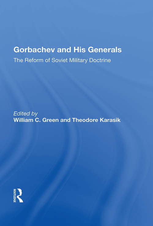 Book cover of Gorbachev And His Generals: The Reform Of Soviet Military Doctrine