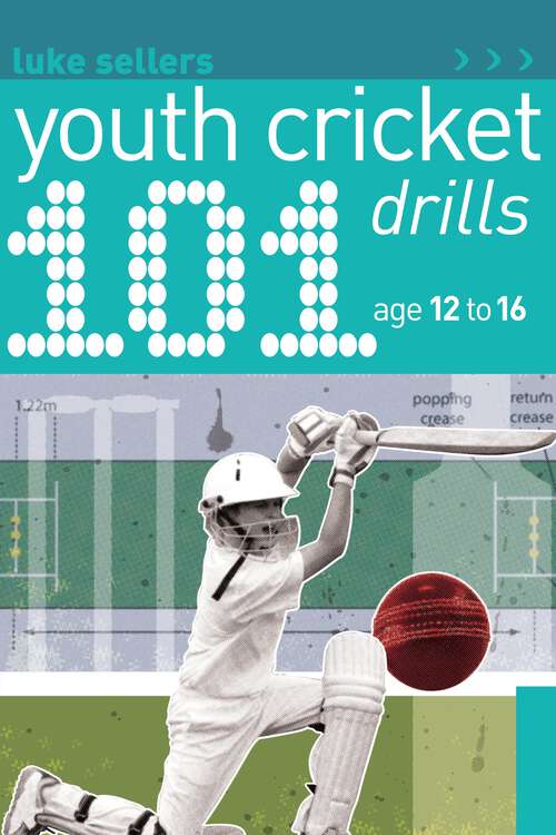 Book cover of 101 Youth Cricket Drills Age 12-16 (101 Drills)