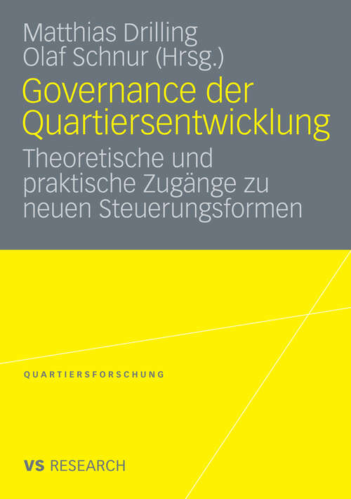 Book cover of Governance der Quartiersentwicklung: Theoretische und praktische Zugänge zu neuen Steuerungsformen (2009) (Quartiersforschung)