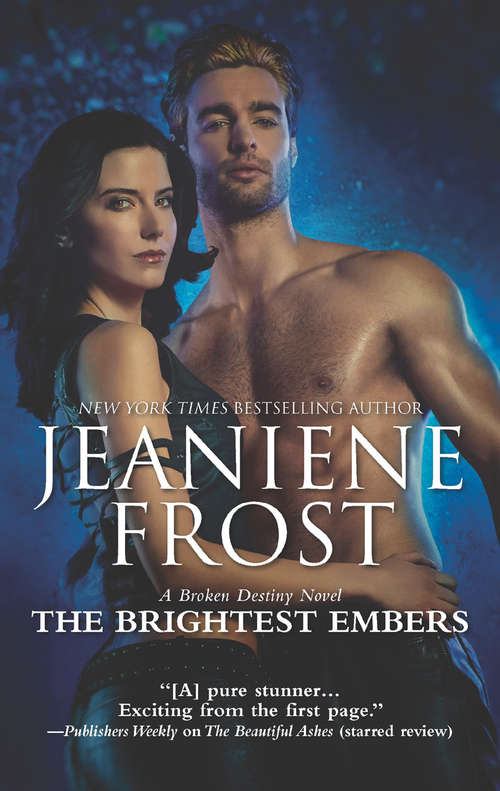 Book cover of The Brightest Embers: The Beautiful Ashes The Sweetest Burn The Brightest Embers (ePub edition) (A Broken Destiny Novel #3)