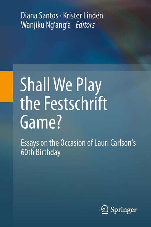 Book cover of Shall We Play the Festschrift Game?: Essays on the Occasion of Lauri Carlson's 60th Birthday (2012)