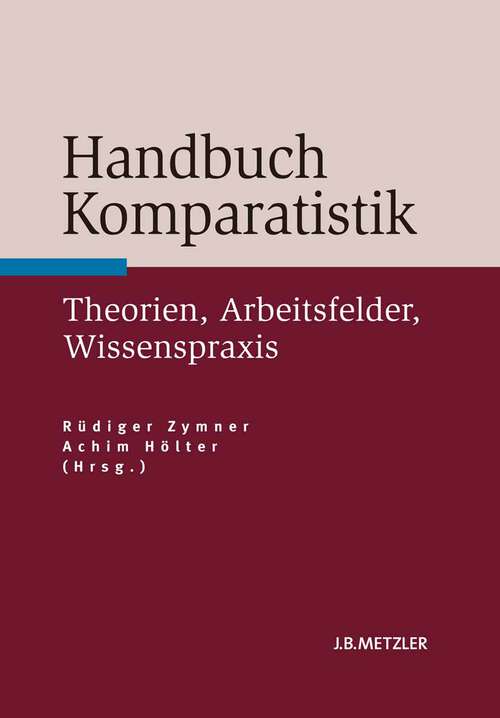 Book cover of Handbuch Komparatistik: Theorien, Arbeitsfelder, Wissenspraxis