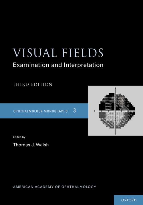Book cover of Visual Fields (3) (American Academy of Ophthalmology Monograph Series)