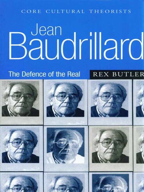 Book cover of Jean Baudrillard: The Defence of the Real (PDF)