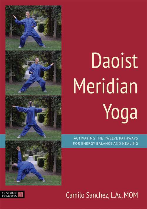 Book cover of Daoist Meridian Yoga: Activating the Twelve Pathways for Energy Balance and Healing