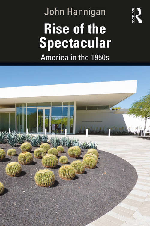 Book cover of Rise of the Spectacular: America in the 1950s