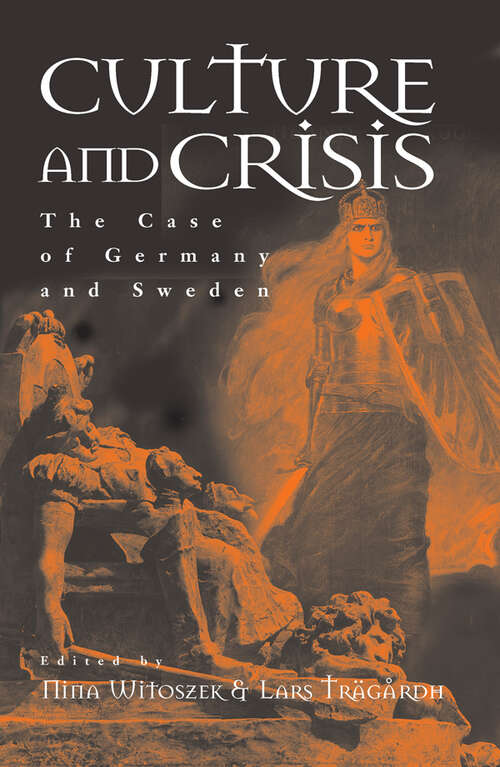 Book cover of Culture and Crisis: The Case of Germany and Sweden