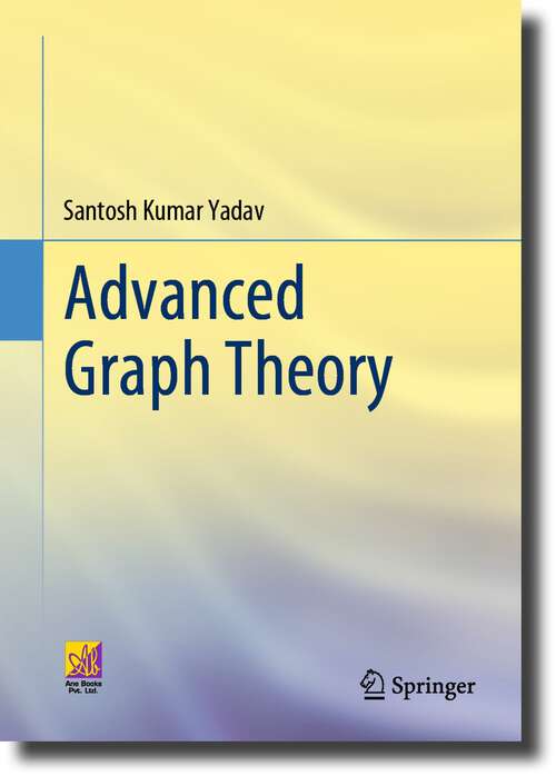 Book cover of Advanced Graph Theory (1st ed. 2023)