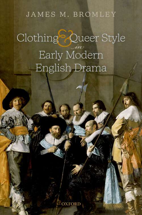 Book cover of Clothing and Queer Style in Early Modern English Drama