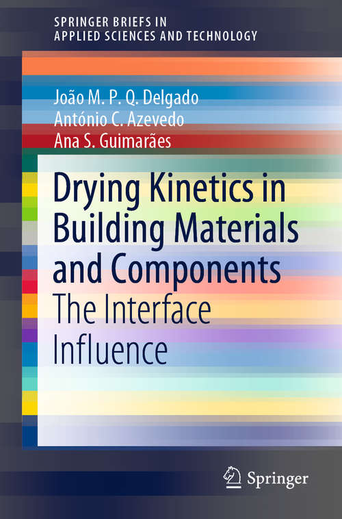 Book cover of Drying Kinetics in Building Materials and Components: The Interface Influence (1st ed. 2019) (SpringerBriefs in Applied Sciences and Technology)
