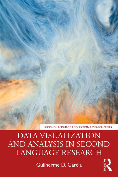 Book cover of Data Visualization and Analysis in Second Language Research (Second Language Acquisition Research Series)