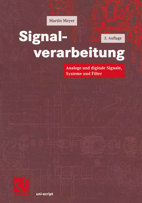 Book cover of Signalverarbeitung: Analoge und digitale Signale, Systeme und Filter (3., korr. Aufl. 2003) (uni-script)