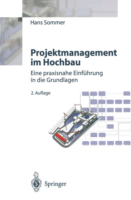 Book cover of Projektmanagement im Hochbau: Eine praxisnahe Einführung in die Grundlagen (2. Aufl. 1998)