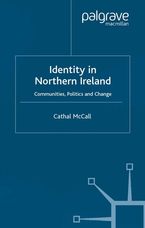 Book cover of Identity in Northern Ireland: Communities, Politics and Change (1999)