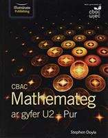 Book cover of CBAC Mathemateg ar gyfer U2 - Pur (PDF)