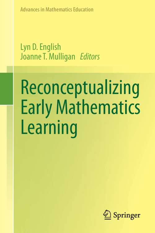 Book cover of Reconceptualizing Early Mathematics Learning (2013) (Advances in Mathematics Education)