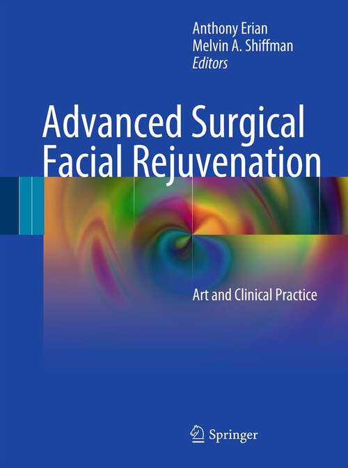 Book cover of Advanced Surgical Facial Rejuvenation: Art and Clinical Practice (2012)