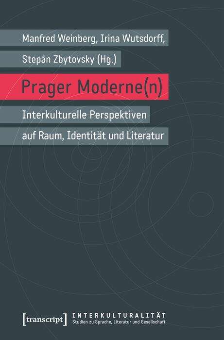 Book cover of Prager Moderne: Interkulturelle Perspektiven auf Raum, Identität und Literatur (Interkulturalität. Studien zu Sprache, Literatur und Gesellschaft #13)