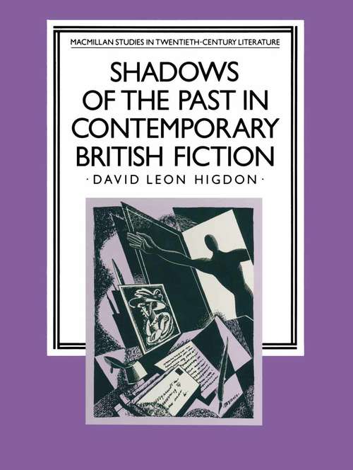 Book cover of Shadows of the Past in Contemporary British Fiction (1st ed. 1984) (Studies in 20th Century Literature)