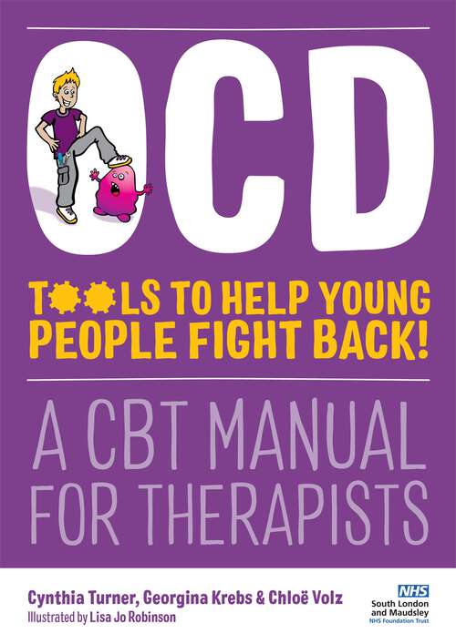 Book cover of OCD - Tools to Help Young People Fight Back!: A CBT Manual for Therapists