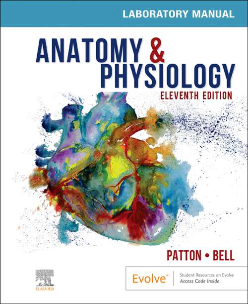 Book cover of Anatomy & Physiology Laboratory Manual and E-Labs E-Book: Anatomy & Physiology Laboratory Manual and E-Labs E-Book (11)