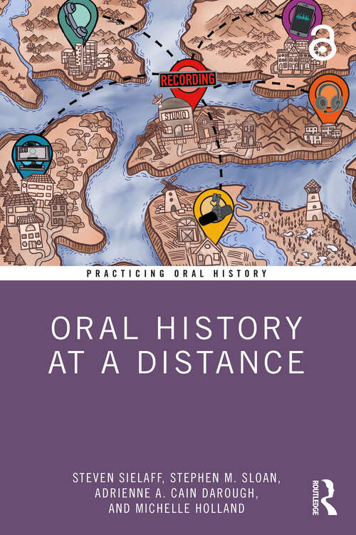 Book cover of Oral History at a Distance (Practicing Oral History)