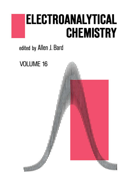 Book cover of Electroanalytical Chemistry: A Series of Advances: Volume 16