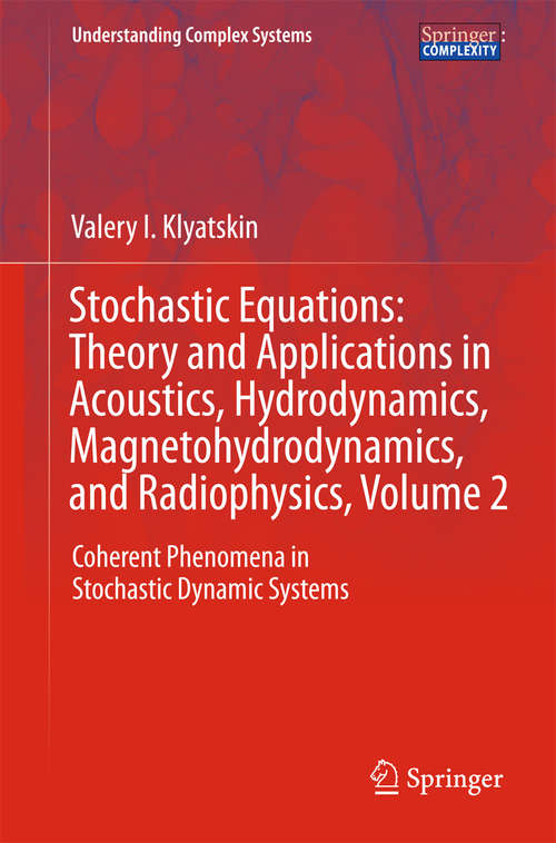 Book cover of Stochastic Equations: Coherent Phenomena in Stochastic Dynamic Systems (2015) (Understanding Complex Systems)