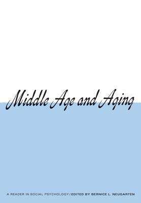 Book cover of Middle Age and Aging: A Reader In Social Psychology