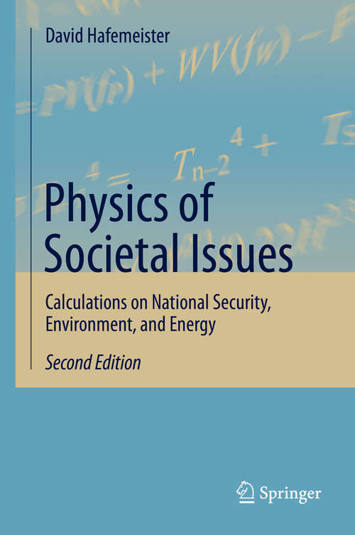 Book cover of Physics of Societal Issues: Calculations on National Security, Environment, and Energy (2nd ed. 2014) (Undergraduate Texts In Contemporary Physics)