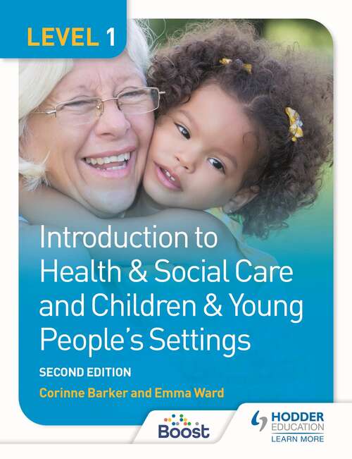 Book cover of Level 1 Introduction to Health & Social Care and Children & Young People's Settings, Second Edition